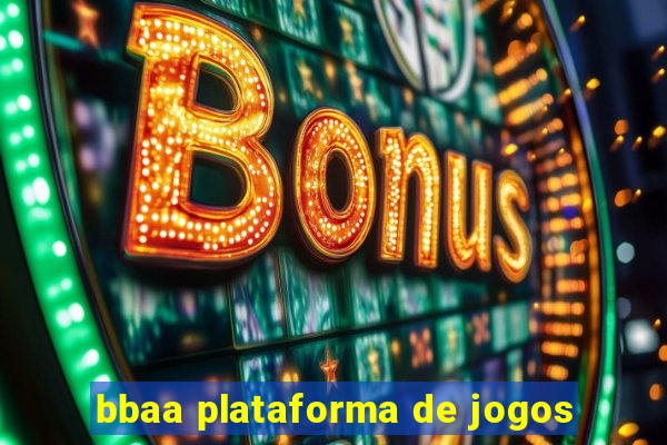 bbaa plataforma de jogos